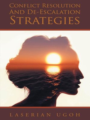 cover image of Conflict Resolution and De-Escalation Strategies